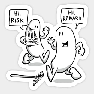 Hi Risk, hi Reward! Sticker